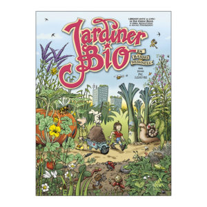 Jardiner bio en bandes dessinées - Denis Lelièvre (BD) Mama Éditions
